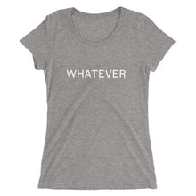 Load image into Gallery viewer, Whatever - Ladies&#39; short sleeve t-shirt
